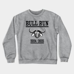 Bull Run Crypto Currency Bitcoin Crewneck Sweatshirt